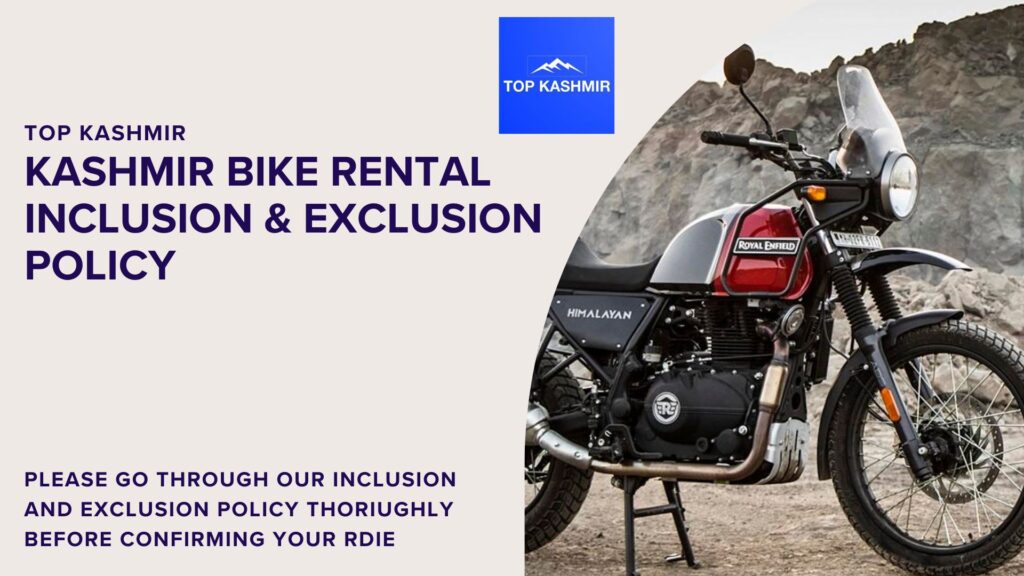 Kashmir bike rental inclusion and exclusion policy